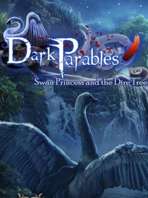 Обложка Dark Parables 11: The Swan Princess and The Dire Tree
