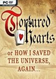 Обложка Tortured Hearts - Or How I Saved The Universe. Again.