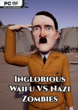 Обложка Inglorious Waifu VS Nazi Zombies