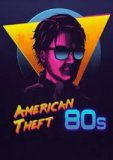 Обложка American Theft 80s