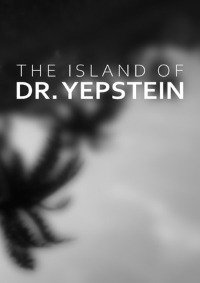 Обложка The Island of Dr. Yepstein