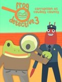 Обложка Frog Detective 3: Corruption at Cowboy County