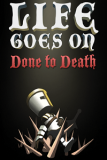 Обложка Life Goes On: Done to Death